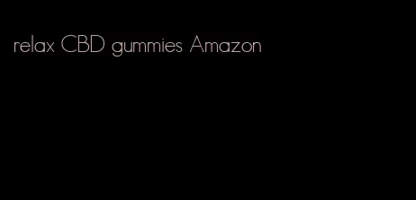 relax CBD gummies Amazon