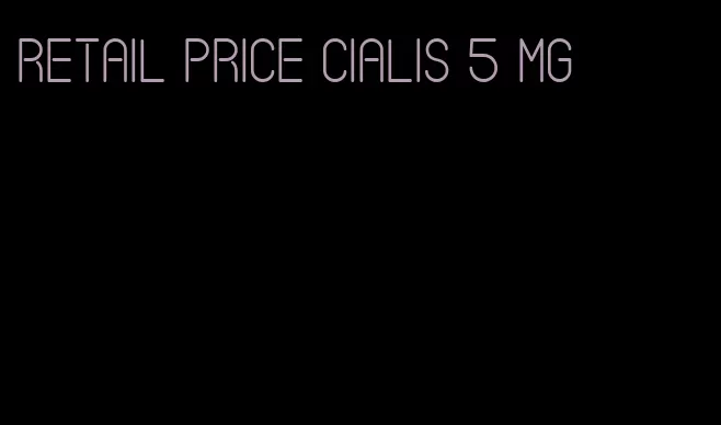 retail price Cialis 5 mg