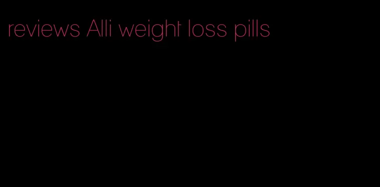 reviews Alli weight loss pills