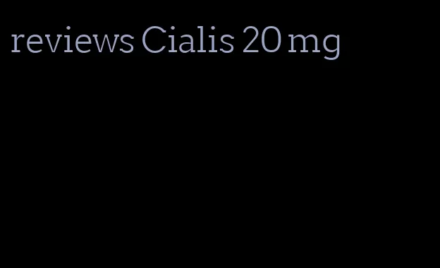 reviews Cialis 20 mg