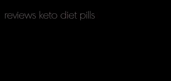 reviews keto diet pills