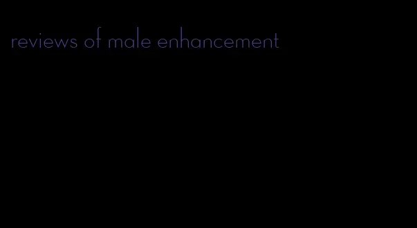 reviews of male enhancement