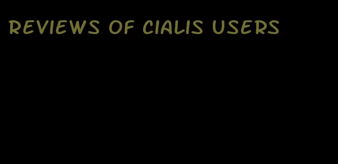 reviews of Cialis users