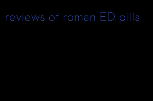 reviews of roman ED pills