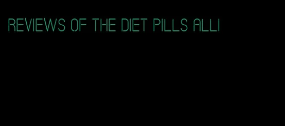 reviews of the diet pills Alli