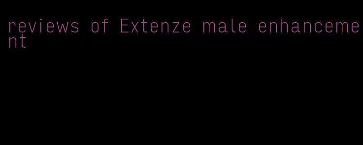 reviews of Extenze male enhancement