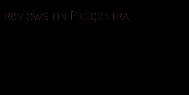 reviews on Progentra