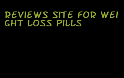 reviews site for weight loss pills