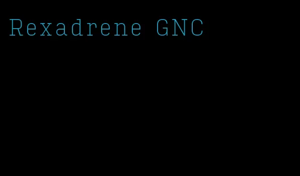 Rexadrene GNC