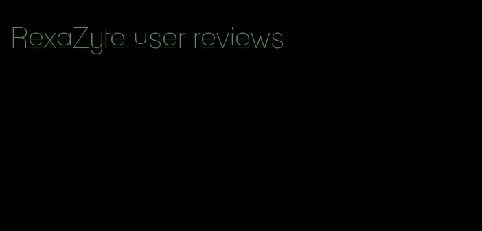 RexaZyte user reviews