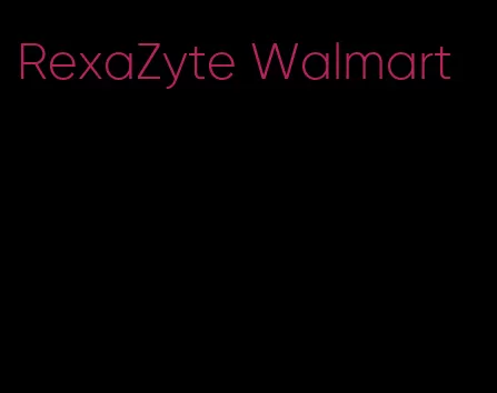 RexaZyte Walmart