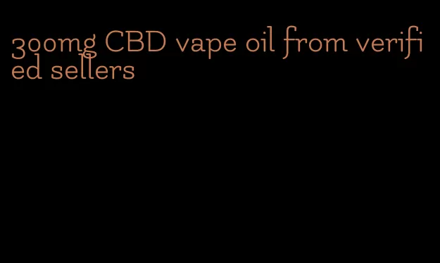 300mg CBD vape oil from verified sellers