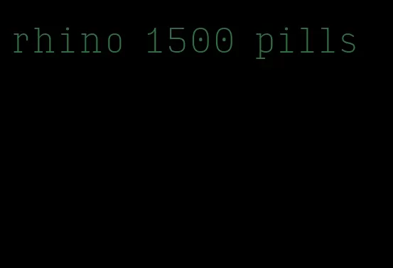 rhino 1500 pills