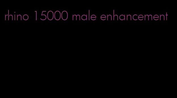 rhino 15000 male enhancement