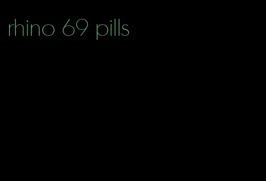 rhino 69 pills