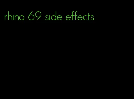 rhino 69 side effects