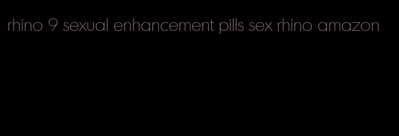 rhino 9 sexual enhancement pills sex rhino amazon