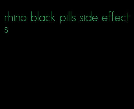 rhino black pills side effects