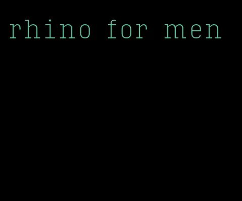 rhino for men