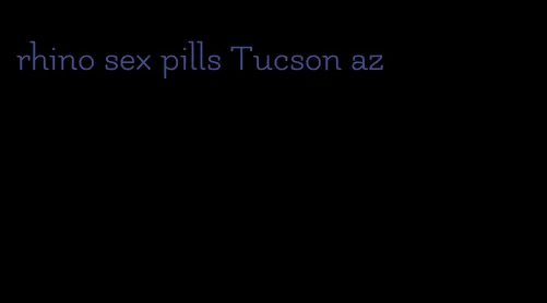 rhino sex pills Tucson az