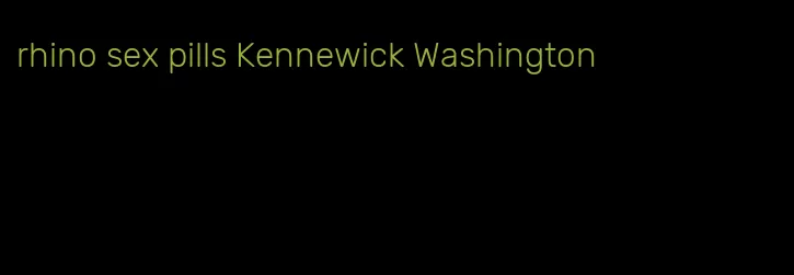 rhino sex pills Kennewick Washington