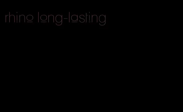 rhino long-lasting