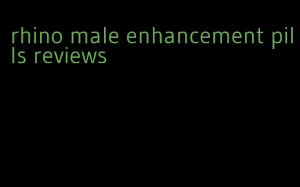 rhino male enhancement pills reviews