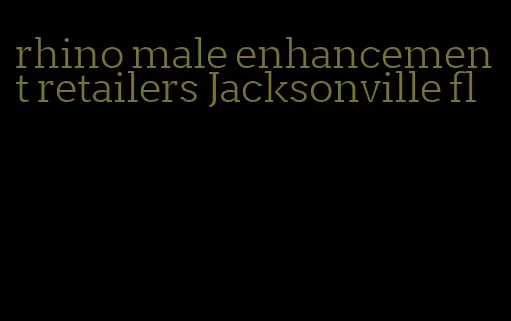 rhino male enhancement retailers Jacksonville fl