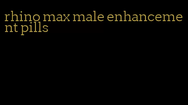 rhino max male enhancement pills