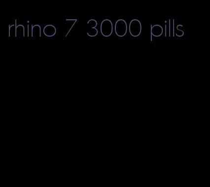 rhino 7 3000 pills