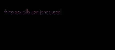 rhino sex pills Jon jones used