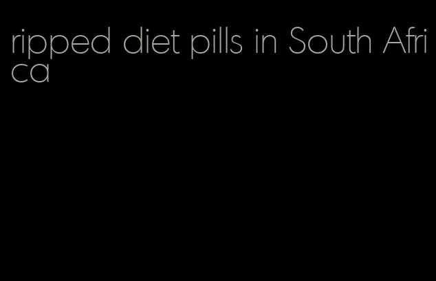 ripped diet pills in South Africa