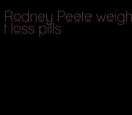 Rodney Peete weight loss pills