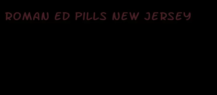 roman ED pills new jersey