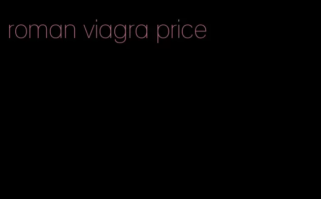 roman viagra price