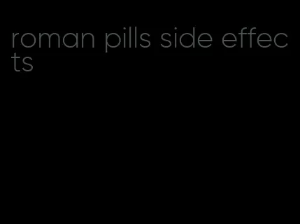 roman pills side effects