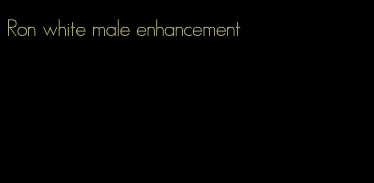 Ron white male enhancement