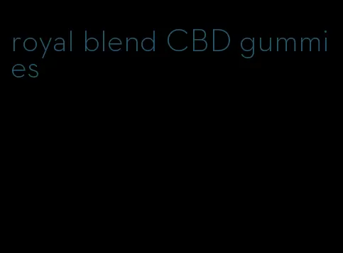 royal blend CBD gummies