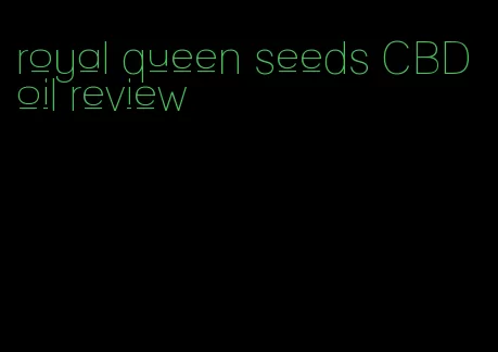 royal queen seeds CBD oil review