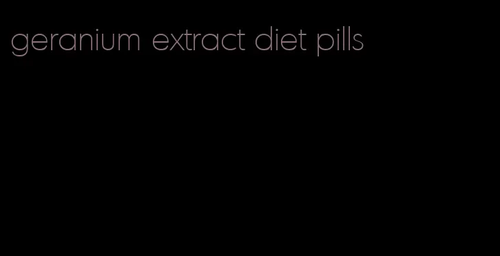 geranium extract diet pills