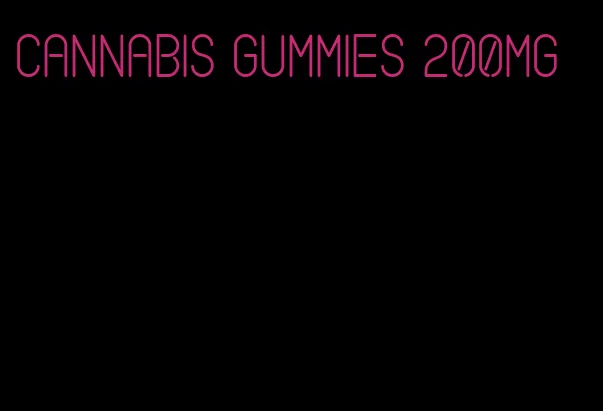 cannabis gummies 200mg