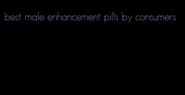 best male enhancement pills by consumers