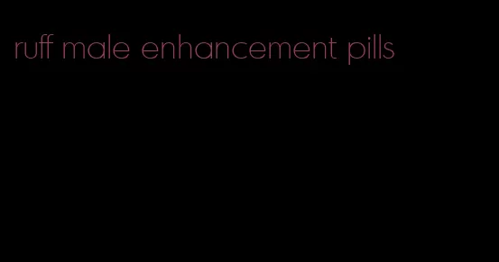 ruff male enhancement pills