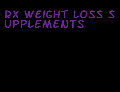 RX weight loss supplements