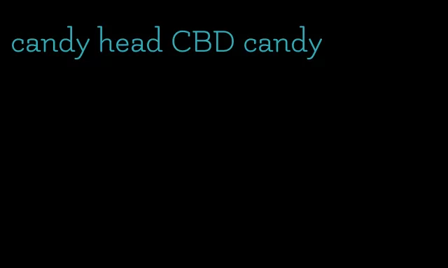 candy head CBD candy