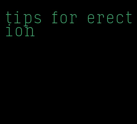 tips for erection