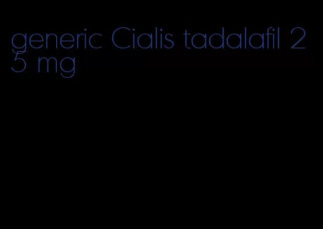 generic Cialis tadalafil 25 mg