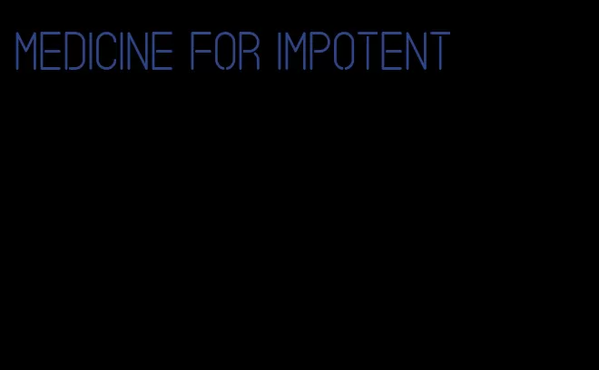 medicine for impotent