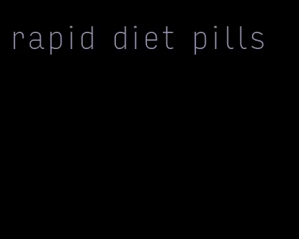 rapid diet pills