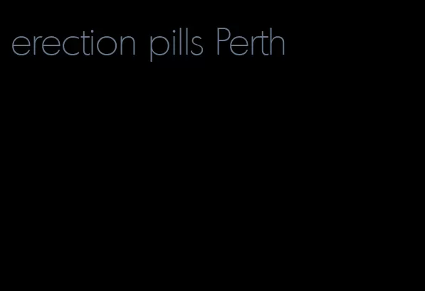 erection pills Perth